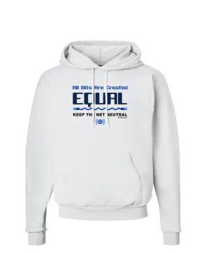 All Bits Are Created Equal - Net Neutrality Hoodie Sweatshirt