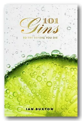 Ian Buxton - 101 Gins To Try Before You Die (2nd Hand Hardback)