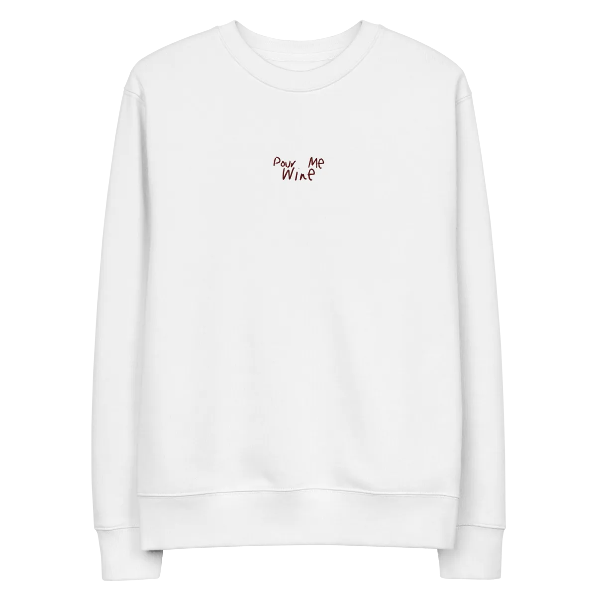 The Pour Me Wine Eco Sweatshirt